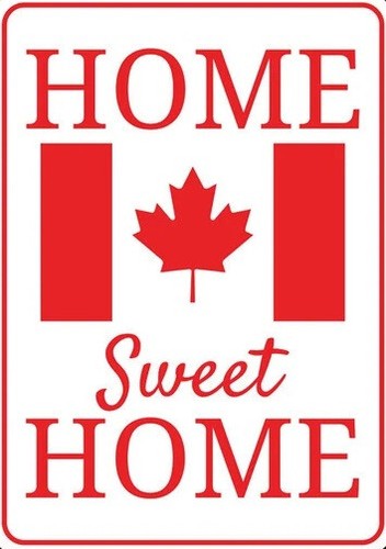 Home sweet canada - home,