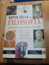 ANTOLOGIA DI FILOSOFIA ATLANTE ILLUSTRATO DEL PENSIERO ed DEMETRA