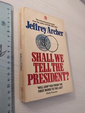 JEFFREY ARCHER SHALL WE TELL THE PRESIDENT (IN INGLESE) CORONET BOOKS 1981 +SDA