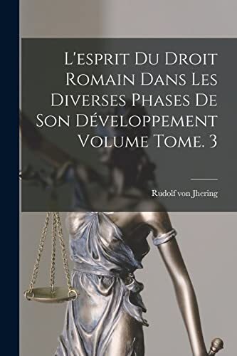 Jhering esprit du droit - jhering, l'esprit