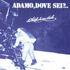 MELCHIZEDEK - Adamo dove sei