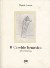 Miguel Serrano. Il Cerchio Ermetico (frammenti). dedica e acquaforte di Cipolat