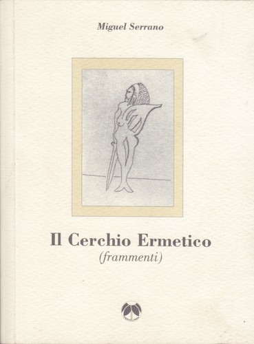Miguel serrano cerchio - serrano., il