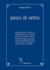 Sergio Oricci Pesci di vetro
