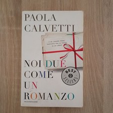 Paola Calvetti : noi due come un romanzo ed.Mondadori Best Seller A06