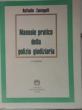 Cantagalli MANUALE PRATICO DELLA POLIZIA GIUDIZIARIA Laurus Robuffo 1995