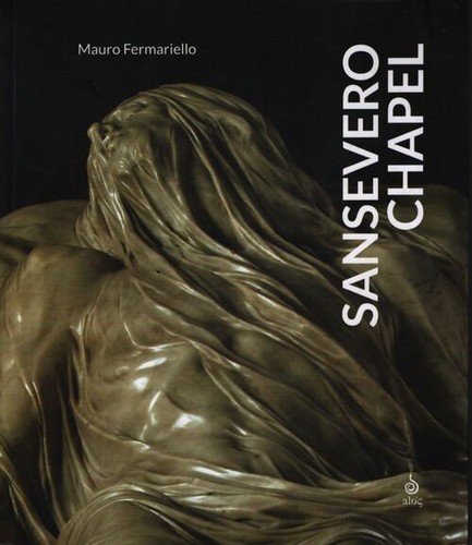 Sansevero chapel ediz - sansevero,