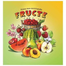 Prima Mea Enciclopedie. Fructe