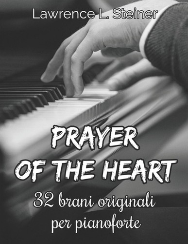Prayer the heart - the, heart: