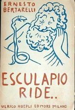 ESCULAPIO RIDE ... BERTARELLI ERNESTO HOEPLI 1950  BROSSURA CON SOVRACCOPERTA
