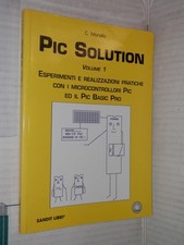 PIC SOLUTION Volume 1 C Morello Sandit libri 2007 libro tecnica scienze libro di