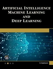 Artificial Intelligence, Machine Learning, and Deep Learning - Campesato, Oswald