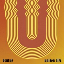 BRUTUS - UNISON LIFE