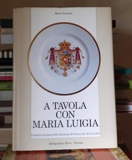 A TAVOLA CON MARIA LUIGIA Il