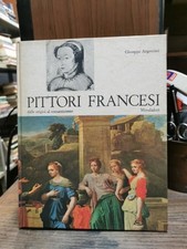 Pittori francesi G. Argentieri Mondadori 1965 L1 °