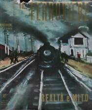 Il ferroviere. Realtà e mito. Armando Lodolini. 1961. .