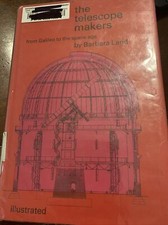 The Telescope Makers From