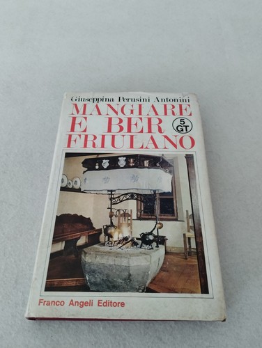 Mangiare ber friulano - e,