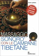 LIBRO MASSAGGIO SONORO CON LE CAMPANE TIBETANE - MAURO PEDONE