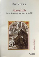 CARMELO BARBERA ALANO DI LILLA POETA FILOSOFO APOLOGETA DEL SECOLO XII GUIDA 