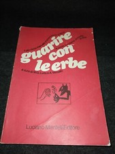 GUARIRE CON LE ERBE Manuale di