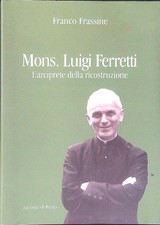 MONS LUIGI FERRETTI FRASSINE FRANCO IL PONTE 2000  BROSSURA CON SOVRACCOPERTA