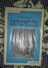 I SETTE CAPELLI D'ORO DELLA FATA GUSMARA Carolina Invernizio Romanzo di