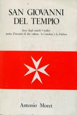 San Giovanni nel Tempio. Terra degli Antichi Cavalieri punto d'incontro di due c