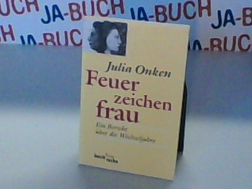 Feuerzeichenfrau ein bericht - feuerzeichenfrau:,