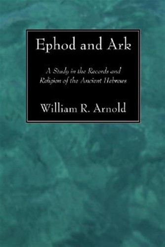 Ephod and ark study - ark, the