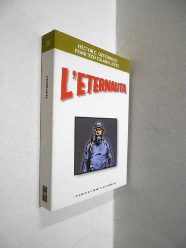 Eternauta oesterheld lopez - oesterheld,