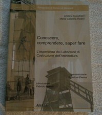 CONOSCERE COMPRENDERE SAPER FARE L'ESPERIENZA DI COSTRUZIONE DELL'ARCHITETTURA