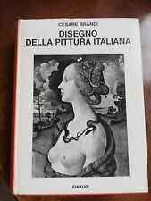 DISEGNO DELLA PITTURA ITALIANA - Cesare Brandi - EINAUDI 1980