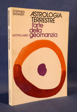 Stephen Skinner, Astrologia terrestre. L'arte della geomanzia. Astrolabio 1984