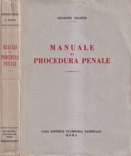 Manuale di procedura penale. . Giuseppe Velotti. 1965. .