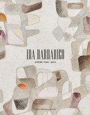 Ida Barbarigo. Opere 1940-2015