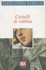 LN2- CASTELLI DI RABBIA - ALESSANDRO BARICCO - RIZZOLI BUR LA SCALA - B - JXS106