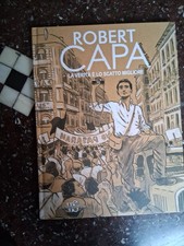 Robert Capa  La Verità è lo scatto migliore Florent Silloray Edizioni White Star