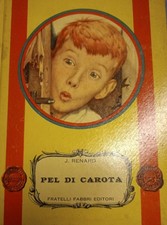PEL DI CAROTA Jules Renard FRATELLI FABBRI 1955 Illustrazioni BARTOLI RARO