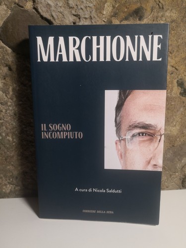 Marchionne sogno incompiuto - il,