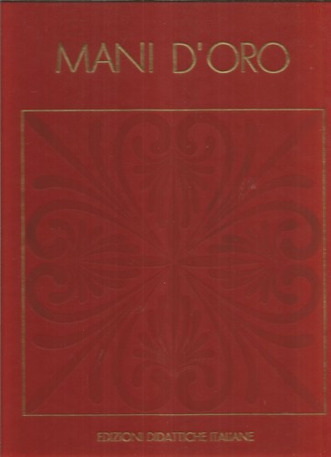 Mani oro - mani, d’oro