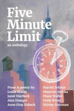 Five Minute Limit: An Anthology. Draeger, Zussman, Weiss, Wa<|