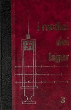 I medici dei lager. Volume 3 -