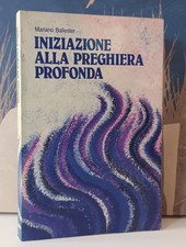 Iniziazione alla preghiera profonda - Mariano Ballester - 1992