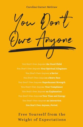 You don owe anyone - don't,