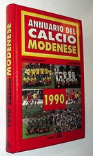 reggianini/serafini - ANNUARIO DEL CALCIO MODENESE 1990 - edizioni ADK