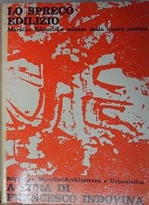 (indovina francesco) - LO SPRECO EDILIZIO. Generico