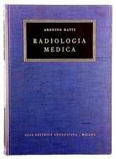 Radiologia Medica Arduino Ratti Casa Editrice Ambrosiana 1959