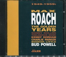 MAX ROACH - THE GOLDEN YEARS