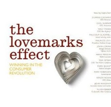 The Lovemarks Effect: Winning In The Consumer Revo... by Kevin Roberts Paperback